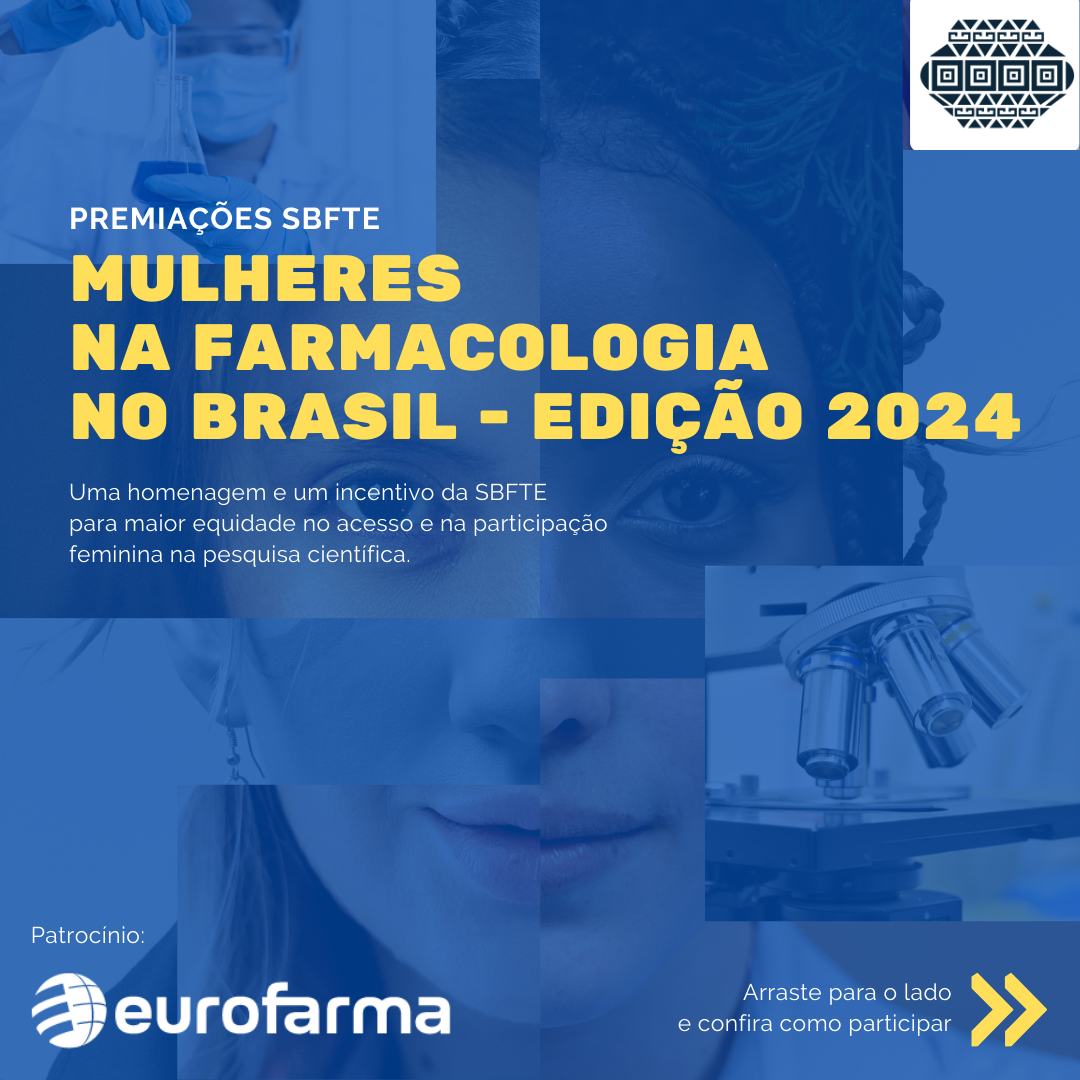 Edital Prêmio Mulheres na Farmacologia no Brasil SBFTE Edição 2024