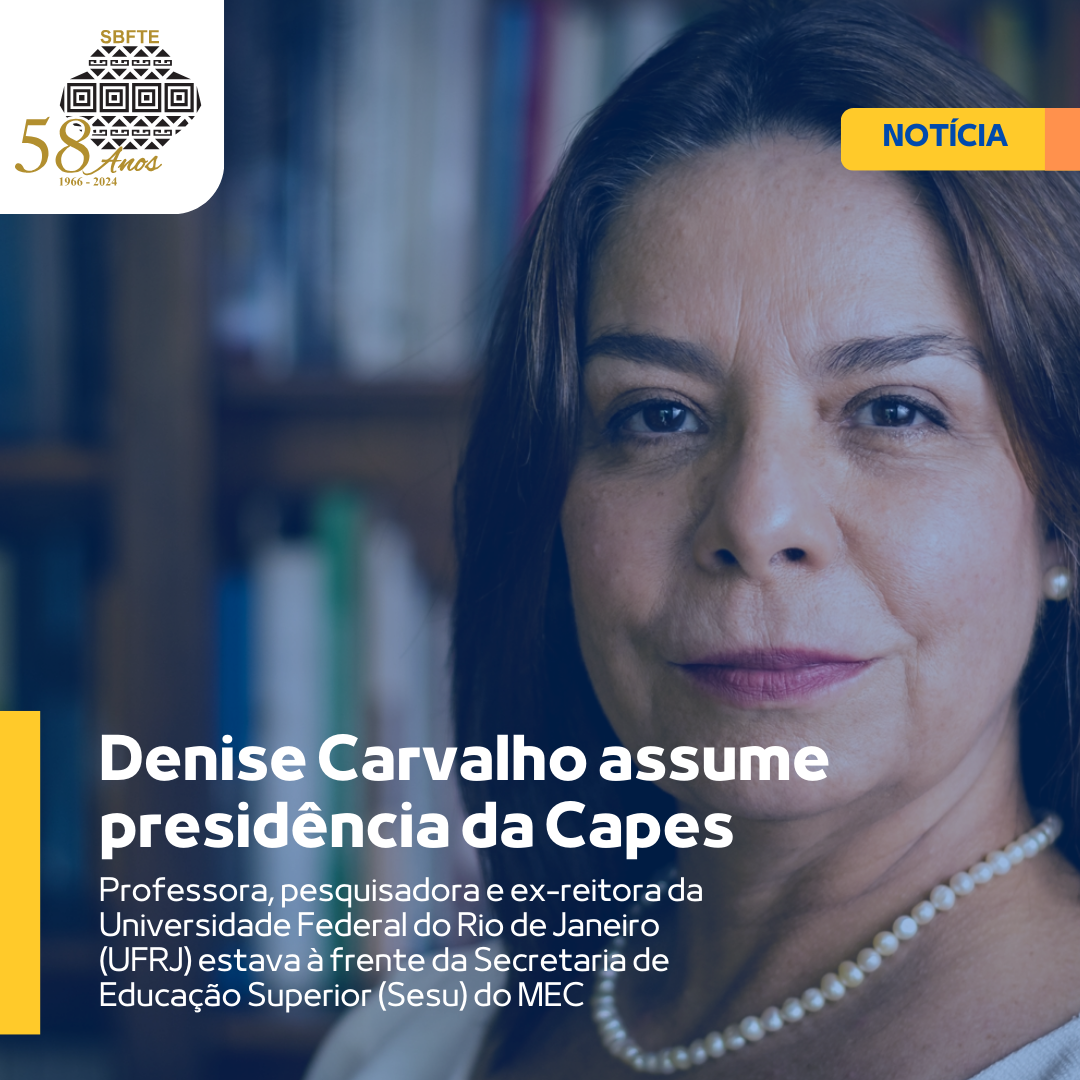 Denise Carvalho Assume Presidência Da Capes – Sbfte